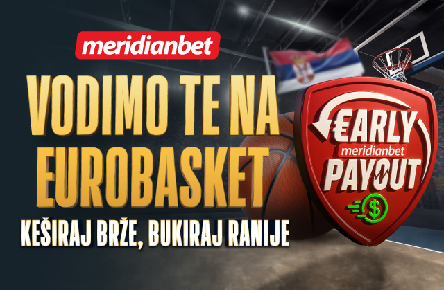 KEŠIRAJ BRŽE, BUKIRAJ RANIJE: Meridianbet te vodi na Eurobasket!